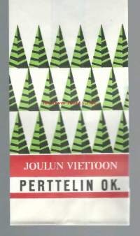 Joulun viettoon  - Joulupussi  kauppapussi Perttelin OK  tuotepakkaus  / Perttelin Osuuskauppa  on perustettu 1908 ja liitettiin Salon Seudun Osuuskauppaan 1973