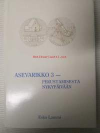 Asevarikko 3 - perustamisesta nykypäivään