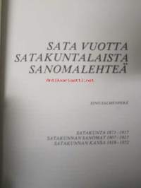 Sata vuotta satakuntalaista sanomalehteä (Satakunta, Satakunnan Sanomat, Satakunnan Kansa)