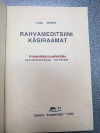 Rahvamedtisiini käsiraamat - Nouandeid ja retsepte ravimtaimedega ravimisel (kansanlääkinnän käsikirja)