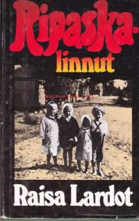 Ripaskalinnut, 1978. 1. painos.  Raisa Lardot oli tuskin viisivuotias joutuessaan jatkosodan jaloissa lähtemään vanhempineen ja