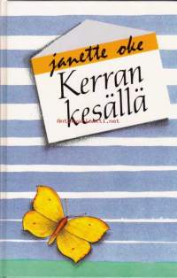 Kerran kesällä, 1986.  Tässä lukuromaanissa yhdistyvät nautinnollinen kerronta ja opetus Jumalan huolenpidosta ja johdatuksesta.