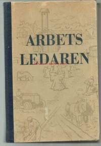 Arbetsledaren. Praktisk handbok för lantbruksbefäl. På uppdrag av Svenska Lantbrukstjänstemannaförening utarbetadav utarb. av Bertil Eklundh, Hjalmar