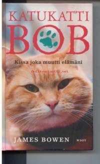 Katukatti Bob - Kissa joka muutti elämäni