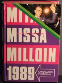 Mitä Missä Milloin 1989: kansalaisen vuosikirja.
