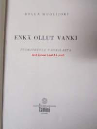 Enkä ollut vanki - tuokiokuvia vankilasta