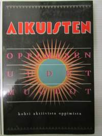 Aikuisten oppimisen uudet muodot - Kohti aktiivista oppimista