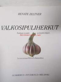 Valkosipuliherkut - Parhaat reseptit ja käyttöohjeet