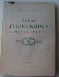 Isäni Julius Krohn ja hänen sukunsa / Helmi Krohn.