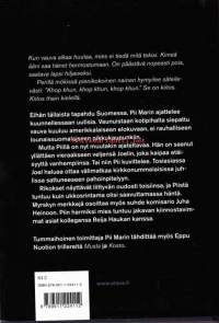 Maksu, 2008.Maksu kertoo vauvan sieppauksesta ja nuoren miehen mukiloinnista sekä tietenkin siitä kuinka poliisi näitä rikoksia selvittää.