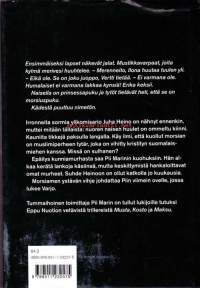 Varjo, 2009.Neljäs Pii Marin -dekkari tarttuu päivänpolttavaan aiheeseen, kunniamurhaan Murhattu nainen löytyy rannalta hääpuku yllään. Kun hänen