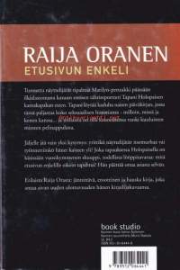 Etusivun enkeli, 2003.Etusivun enkeli on erilaista Raija Orasta; jännittävä, eroottinen ja hauska kirja, joka antaa aivan uuden ulottuvuuden hänen