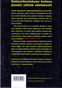 Pilvilinna joka romahti, 2008.Kaksi vakavasti loukkaantunutta henkilöä kiidätetään sairaalaan. Toinen heistä on tietokonenero ja hakkeri Lisbeth Salander,