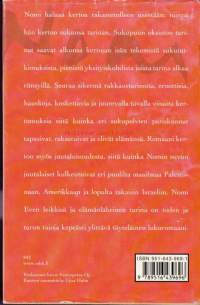 Suolainen sateenkaari, 2001.  Nomi haluaa kertoa rakastetulleen itsestään, niinpä hän kertoo sukunsa tarinan.