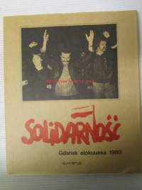 Solidarnosc Gdansk elokuussa 1980 - Ainutlaatuinen dokumentti ja loistava kuvateos lakkoliikkeen 18 historiallisesta päivästä.