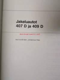 Mercedes-Benz Jakeluautot 407 D ja 409 D, huoltotöiden johdantovihko, katso kuvista sisältö tarkemmin