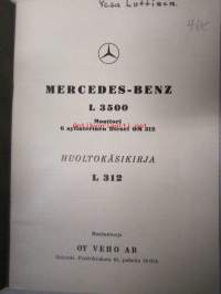 Mercedes-Benz L 3500 kuorma-auto, moottori 6-sylinterinen Diesel OM 312 - Huoltokäsikirja L 312 -operator´s manual in finnish