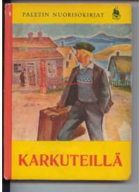 Karkuteillä - Seikkailuja tattareitten ja maantieritareitten kanssa  (Paletin nuorisokirjat)