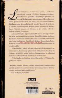 Candida, 1998. Lindberg liikkuu sulavasti vallattoman kertomuksen ja terävän satiiriin, koomisen ja epätoivoisen välimaastossa. Lindberg on Voltairen