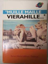 &quot;Muille maille vierahille...&quot; Kalervo Hovi ja yleinen historia - Turun Historiallinen arkisto 56