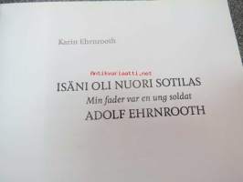 Isäni oli nuori sotilas - Min fader var en ung soldat - Adolf Ehrnrooth