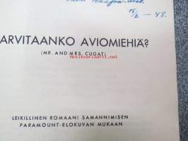 Tarvitaanko aviomiehiä? - Romaani samannimisen Paramount-elokuvan mukaan (kuvitettu)