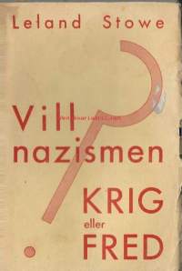 Vill nazismen krig eller fredav Stowe, LelandTidens. 1934. 130 s