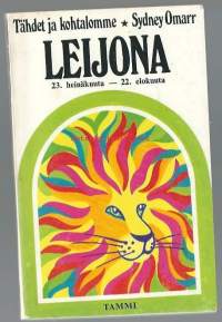 Tähdet ja kohtalomme. Leijona : 23. heinäkuuta - 22. elokuuta / Suom. Matti Kannosto