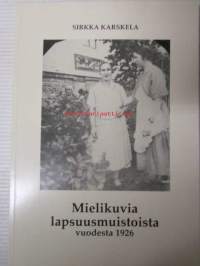 Mielikuvia lapsuusmuistoista vuodesta 1926