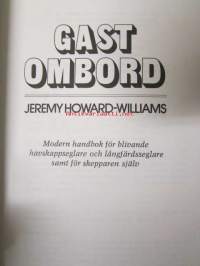 Gast Ombord - Modern handbok för blivande havskappseglare och långfärdsseglare samt för skepparen själv - Purjehtijankäsikirja