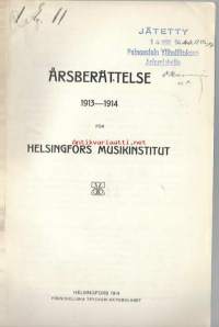 Painoasian Ylihallitus leima /Helsingfors Musikinstitut  1913 - 1914 - Vuosikertomus.  Sibelius-Akatemia perustettiin Helsingin Musiikkiopiston nimellä vuonna