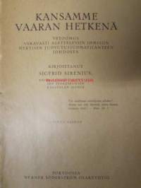 Kansamme vaaran hetkenä - Vetoomus vakavasti ajatteleviin ihmisiin nykyisen juovutusjuomatilanteen johdosta