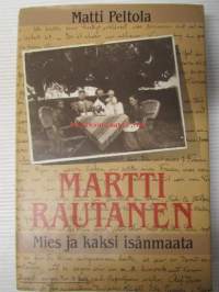 Martti Rautanen - Mies ja kaksi isänmaata