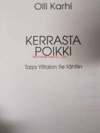 Kerrasta poikki - Tarja Ylitalon tie tähtiin