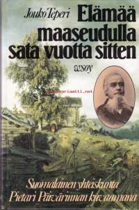 Elämää maaseudulla sata vuotta sitten, 1986. Suomalainen yhteiskunta Pietari Päivärinnan kuvaamana.