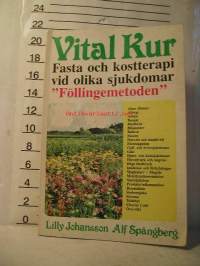 VITAL KUR FASTA OCH KOSTTERAPI VID OLIKA SJUKDOMARomistus