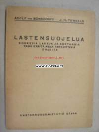 Lastensuojelua koskevia lakeja ja asetuksia ynnä eräitä asiaa koskevia ohjeita