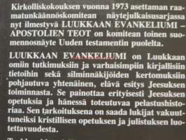 Luukkaan evankeliumi-Apostolin teot. Raamatunkäännöskomitean uusina suomennoksina