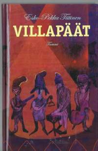 Villapäät / Esko-Pekka Tiitinen ; [kuvitukset: Nikolai Tiitinen].