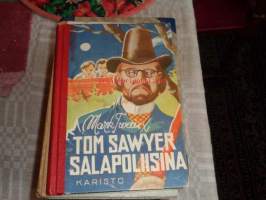 Tom Sawyer salapoliisina. Huck Finnin kertomus