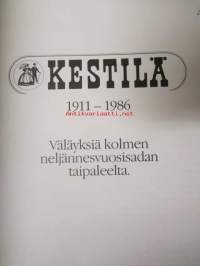 Kestilä 1911-1986 Väläyksiä kolmen neljännesvuosisadan taipaleelta