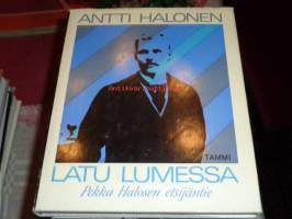 Latu lumessa-Pekka Halosen etsijäntie