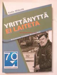 Yrittänyttä ei laiteta. Pirkanmaan Yrittäjien 70-vuotiskirja