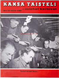 Kansa taisteli - miehet kertovat 1972 N:o 12.Erään lotan tarina; Joulukuun 23. päivänä: Erään pataljoonan tarina osa 2; Jouluaaton mietteitä;Väkivaltainen