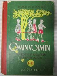 Omin voimin - Kansakoulun kirjoitus- ja kielioppi laajempi laitos I-II