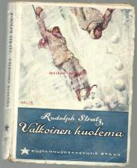 Valkoinen kuolema : romaani / Rudolph Stratz ; suom. Helmi Krohn.Kieli:suomi