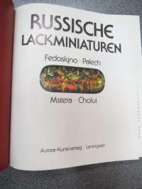Russische Lackminiaturen - Fedoskino, Palec, Mstera, Cholui -venäläisiä miniatyyrilakkamaalauksia, runsas kuvitus