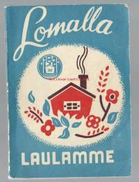 Lomalla laulamme.  Lomaliitto, 1956.