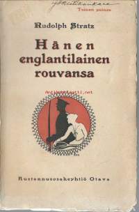 Hänen englantilainen rouvansa / Rudolf Stratz ; saksankielestä suomentanut Helmi Krohn.