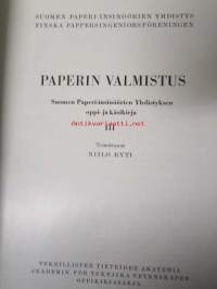 Paperin valmistus - Suomen Paperi-insinöörien Yhdistyksen oppi- ja käsikirja III